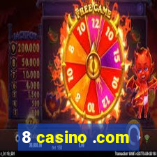 8 casino .com